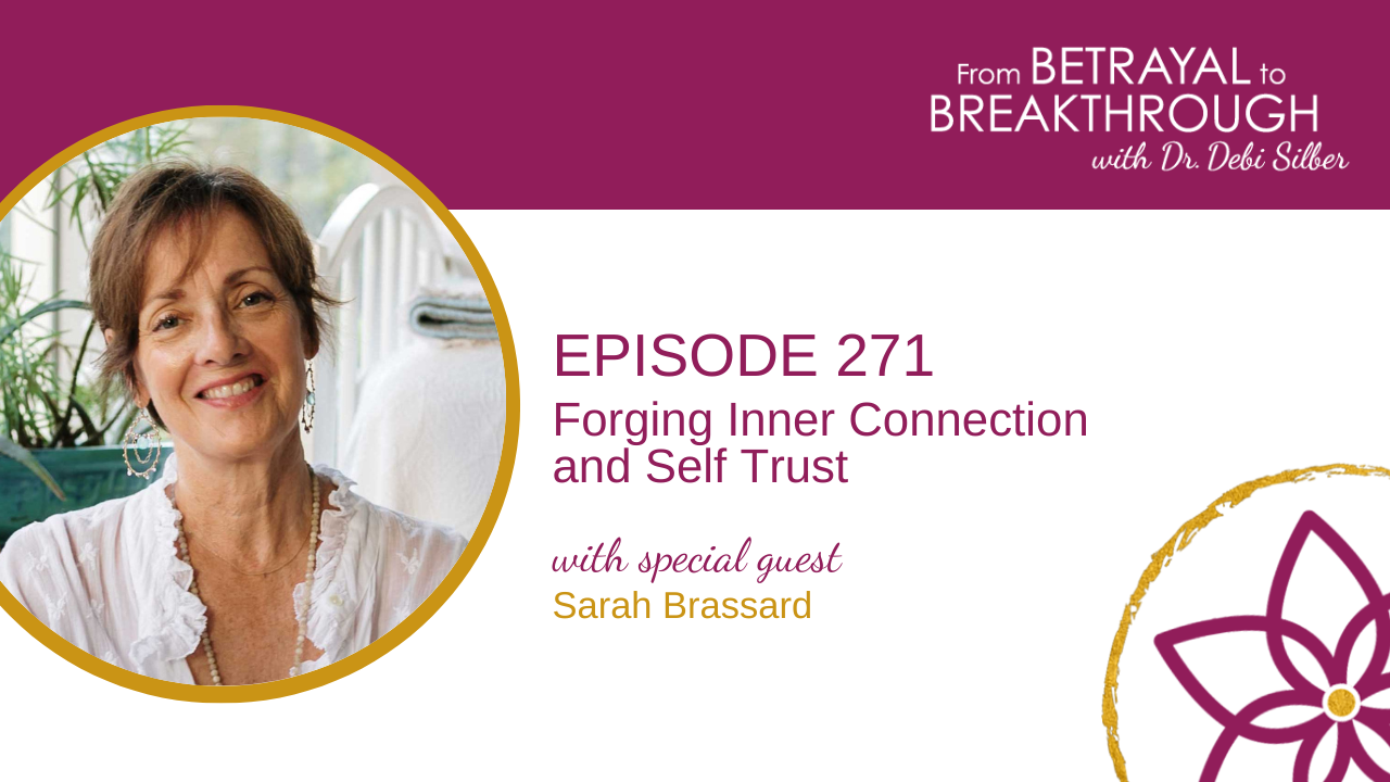 271: Forging Inner Connection and Self Trust w/ Sarah Brassard - The ...