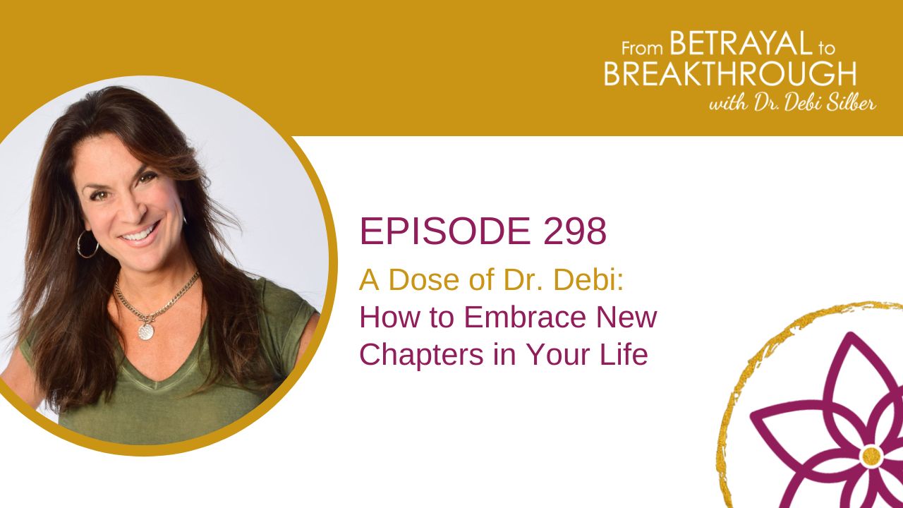 298: A Dose of Dr. Debi: How to Embrace New Chapters in Your Life - The PBT® Institute